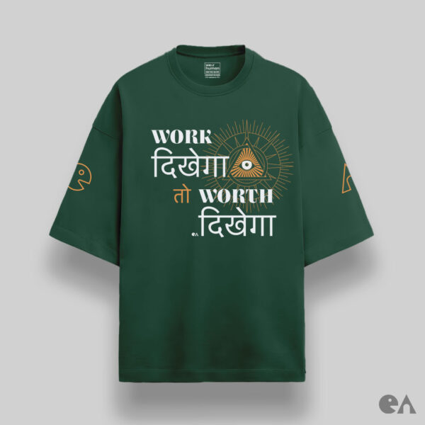 Work Dikhega to Worth Dikhega | Unisex Oversized Classic Tshirt, Premium 240 GSM - Image 3