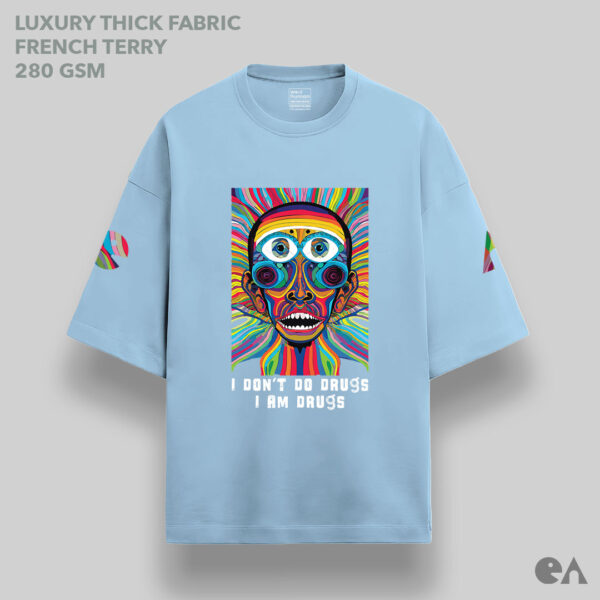 I Don’t Do Drugs, I Am Drugs | Unisex Oversized Luxurious Super Soft 280 GSM Terry Tshirt - Image 3