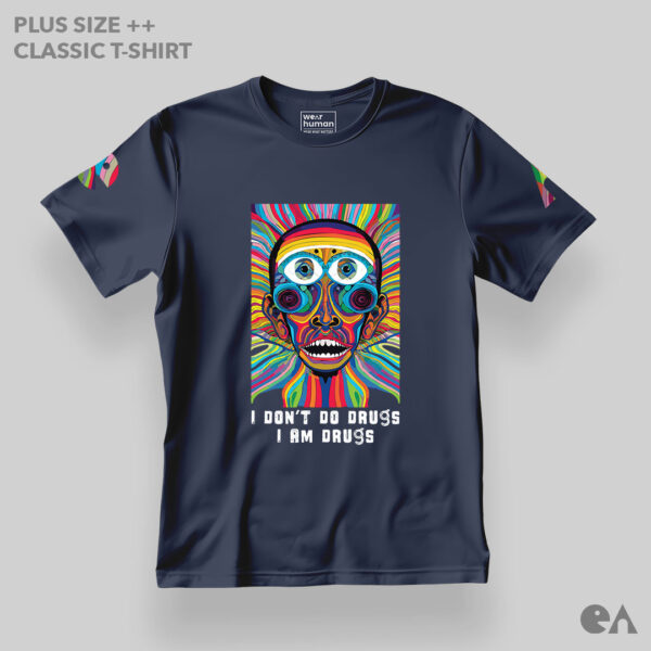 I Don’t Do Drugs, I Am Drugs | Plus Size Unisex Classic Tshirt - Image 3