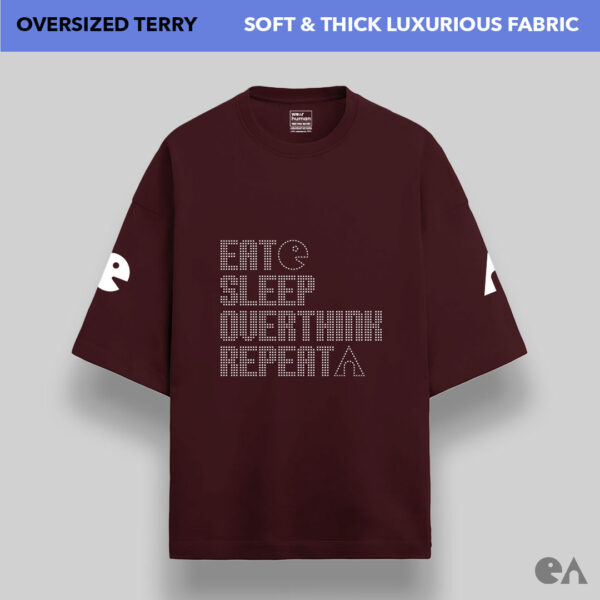 Eat Sleep Overthink Repeat | Unisex Oversized Luxurious Super Soft 280 GSM Terry Tshirt - Image 2