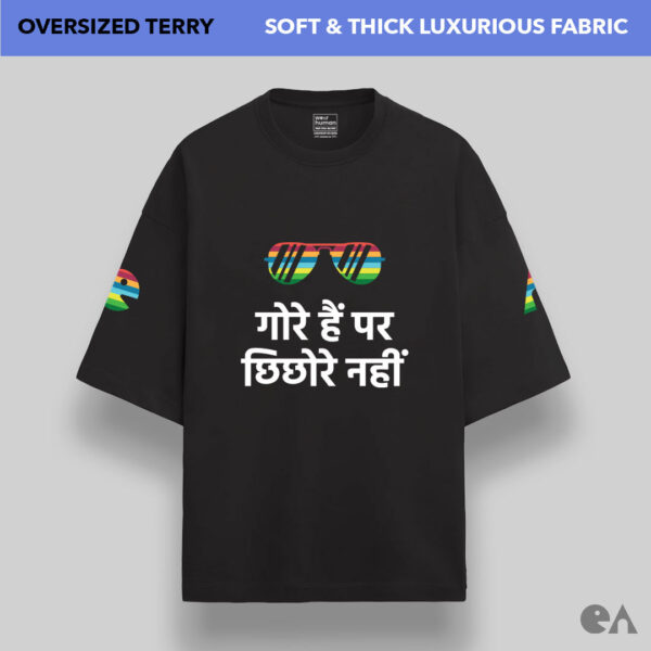 Gore Hain, Par Chichore Nahi | Unisex Oversized Luxurious Super Soft 280 GSM Terry Tshirt - Image 2