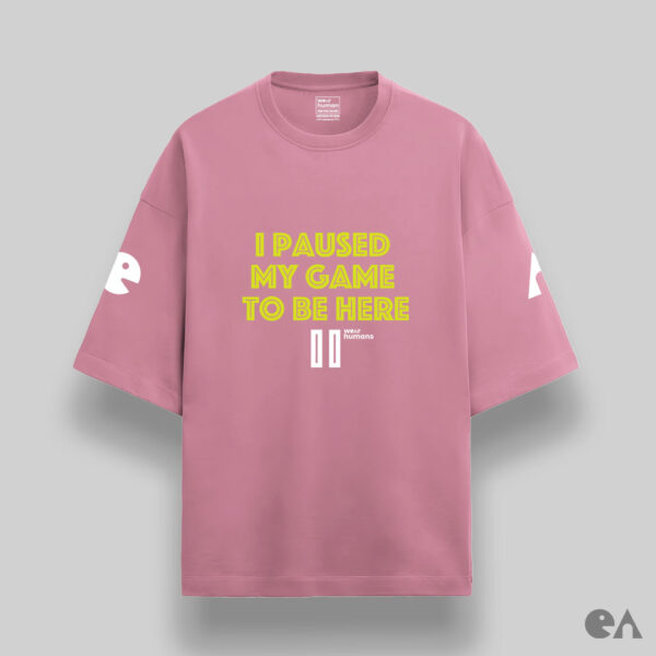I Paused My Game To Be Here | Unisex Oversized Luxurious Super Soft 280 GSM Terry Tshirt - Image 3