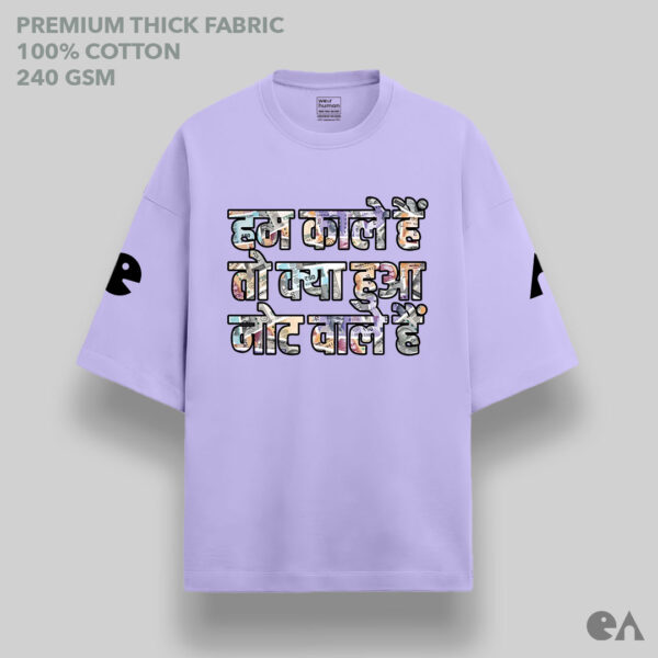 Hum Kaale Hai Toh Kya Hua, Note Waale Hai | Unisex Oversized Classic Tshirt, Premium 240 GSM - Image 4