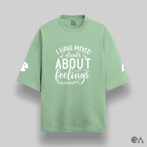 I Have Mixed Drinks About Feelings | Unisex Oversized Luxurious Super Soft 280 GSM Terry Tshirt - Image 2