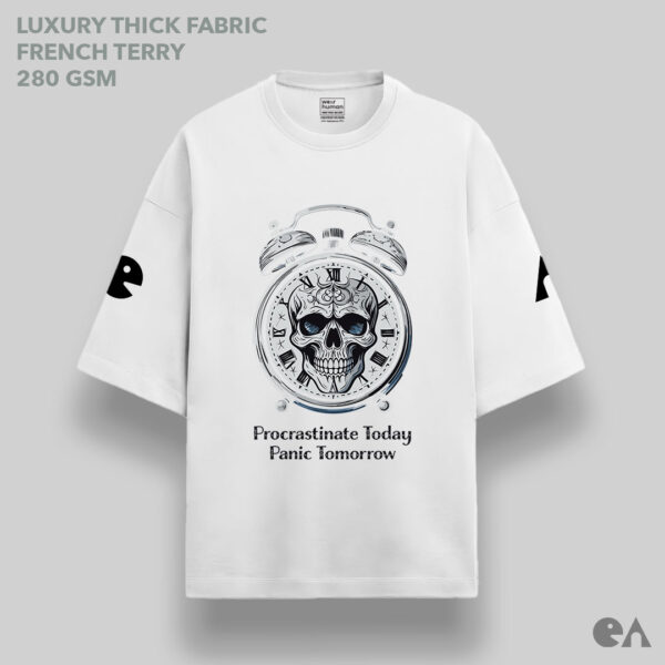 Procrastinate Today, Panic Tomorrow | Unisex Oversized Luxurious Super Soft 280 GSM Terry Tshirt - Image 2