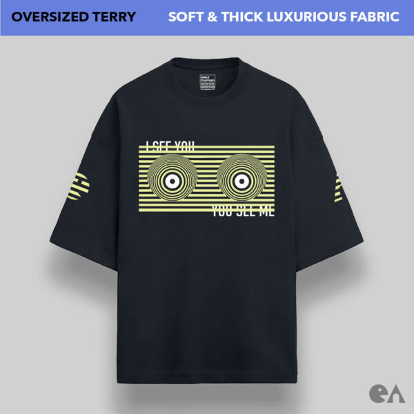 I see you, you see me | Unisex Oversized Luxurious Super Soft 280 GSM Terry Tshirt - Image 2