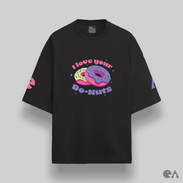 I Love Your Do-Nuts | Unisex Oversized Luxurious Super Soft 280 GSM Terry Tshirt - Image 2