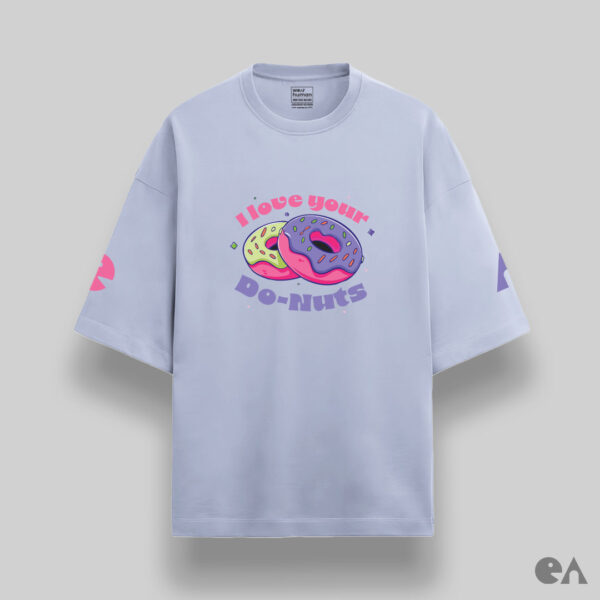 I Love Your Do-Nuts | Unisex Oversized Luxurious Super Soft 280 GSM Terry Tshirt - Image 3