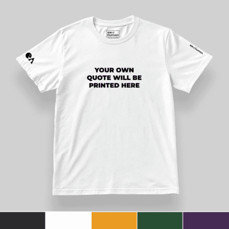 Custom Minimal Quote on Classic Regular (L to 7XL), All Season 180 GSM, Puff Print