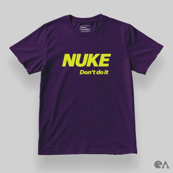 NUKE: Don’t Do It on Classic Regular (S to 7XL), 100% Cotton 180 GSM Tee - Image 3
